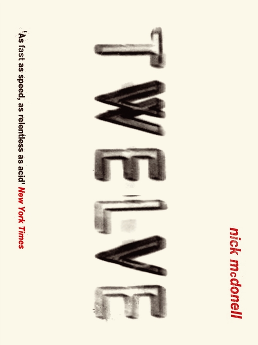 Title details for Twelve by Nick McDonell - Available